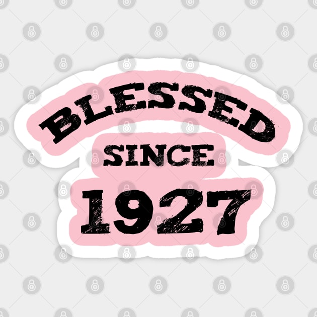 Blessed Since 1927 Cool Blessed Christian Birthday Sticker by Happy - Design